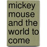 Mickey Mouse and the World to Come door Casty