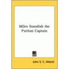 Miles Standish The Puritan Captain door John Stevens Cabot Abbott