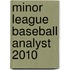 Minor League Baseball Analyst 2010