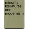 Minority Literatures And Modernism door William Calin