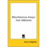 Miscellaneous Essays And Addresses door Henry Sidgwick