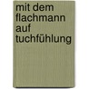 Mit dem Flachmann auf Tuchfühlung door Bernd Kramer