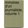 Mmoires D'Un Journaliste, Volume 1 by Hippolyte Villemessant