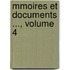 Mmoires Et Documents ..., Volume 4