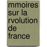 Mmoires Sur La Rvolution de France door Vincent Marie Vi�Not Vaublanc