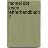 Momel übt lesen. Lehrerhandbuch 2 door Reiner Pfaffendorf