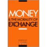 Money and the Morality of Exchange door Maurice Bloch