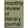 Monthly Review or Literary Journal door Severak Hands