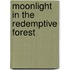 Moonlight in the Redemptive Forest