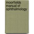 Moorfields Manual of Ophthalmology