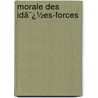Morale Des Idã¯¿½Es-Forces door Alfred Fouillee