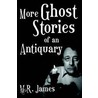 More Ghost Stories Of An Antiquary door Montague Rhodes James