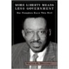 More Liberty Means Less Government by Walter E. Williams