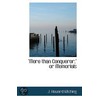 More Than Conqueror,  Or Memorials door J. Howard Kitching