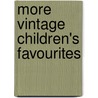 More Vintage Children's Favourites by Unknown