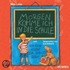 Morgen Komme Ich In Die Schule. Cd