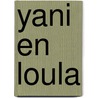 Yani en Loula