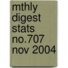 Mthly Digest Stats No.707 Nov 2004 door Office of National Stats