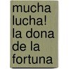 Mucha Lucha! La Dona de La Fortuna door Warner Bros