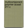 Multicomponent Polymer Acsad 211 C door Onbekend