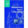 Multidetector-row Ct Of The Thorax door U.J. Schoepf