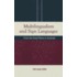 Multilingualism and Sign Languages