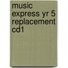 Music Express Yr 5 Replacement Cd1 door Helen MacGregor