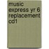 Music Express Yr 6 Replacement Cd1