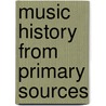 Music History from Primary Sources door Alfred Mann