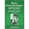 Music, Postcolonialism, And Gender door Leith Davis