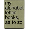 My Alphabet Letter Books, Aa To Zz door Susan Carey