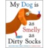 My Dog Is as Smelly as Dirty Socks