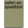 OEFEN EN SPEELBLOK