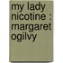 My Lady Nicotine : Margaret Ogilvy