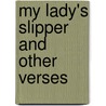 My Lady's Slipper and Other Verses door Dora Sigerson Shorter