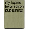 My Lupine Lover (Siren Publishing) door Stormy Glenn