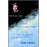 My Son Todd And My Guardian Angels by Tom Santos