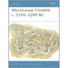 Mycenaean Citadels C. 1350-1200 Bc by Nic Fields