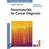 Nanomaterials For Cancer Diagnosis