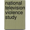 National Television Violence Study by Tele National Television Violence Study