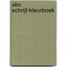 ABC schrijf-kleurboek by Unknown