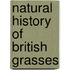 Natural History of British Grasses