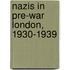 Nazis In Pre-War London, 1930-1939
