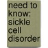 Need to Know: Sickle Cell Disorder