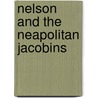 Nelson and the Neapolitan Jacobins door Harold Cooke Gutteridge