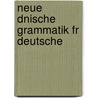 Neue Dnische Grammatik Fr Deutsche door Johann Clemens Tode