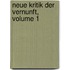 Neue Kritik Der Vernunft, Volume 1