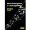 Neurodevelopment and Schizophrenia door Robin Murray