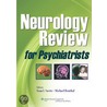 Neurology Review for Psychiatrists door Sean I. Savitz