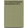 Neuropsychological Assessment 4e C door Muriel Deutsch Lezak